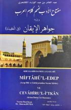 Miftahul Edebli Fehm-i Kelamil Arab ve Yelihi Cevahirül İkan-Arap Dili ve Edebiyatından Seçme Şiirle