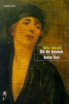 Mihri Müşfik: Ölü Bir Kelebek