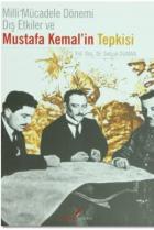 Milli Mücadele Dönemi Dış Etkiler ve Mustafa Kemal'in Tepkisi