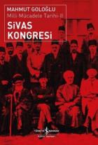 Milli Mücadele Tarihi-II: Sivas Kongresi