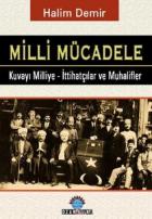 Milli Mücadelede Kuvayı Milliye - İttihatçılar ve Muhalifler