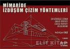 Mimaride İzdüşüm Çizim Yöntemleri