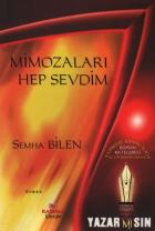 Mimozaları Hep Sevdim