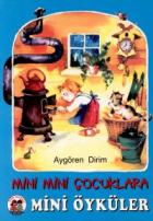 Mini Mini Çocuklara Mini Öyküler