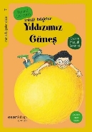 Minik Bilgeler-7 Yıldızımız Güneş