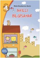 Minik Dostlarımız Serisi - Akıllı Bilgisayar-Konu:Teknoloji