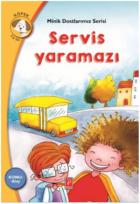 Minik Dostlarımız Serisi - Servis Yaramazı-Konu:Alay