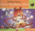 Miniklerin Dünyası-Yaşasın Kardeşim Oldu (Ciltli)