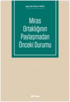 Miras Ortaklığının Paylaşmadan Önceki Durumu