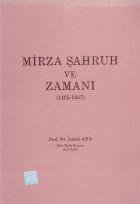 Mirza ve Şahruh ve Zamanı 1405-1447