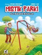 Mıstık Parkı: Ben Babamla Evlenicem