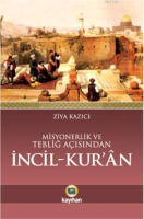 Misyonerlik Ve Tebliğ Açısından İncil - Kur'an