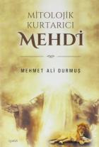 Mitolojik Kurtarıcı Mehdi