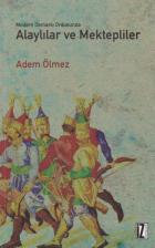 Modern Osmanlı Ordusunda Alaylılar Ve Mektepliler