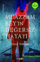 Muazzam Beyin Değersiz Hayatı