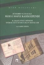 Müderris ve Hukukçu Rizeli Hafız Kasım Efendi II.Meşrutiyet Dönemi Hukuk Eğitiminde Üslup Arayışları