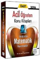 Müfredat 2016 ÖABT İlköğretim Matematik Öğretmenliği Acil Öğreten Konu Kitabı