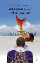 Muhafazakar mısınız Yoksa Liberal mi