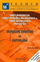 Muhasebe Denetimi ve Raporlama Serbest Muhasebecilik, Serbest Muhasebeci Mali Müşavirlik ve Sınav Yeminli Mali Müşavirlik Sınavları İçin