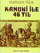 Muhteşem Türk Kanuni ile 46 Yıl