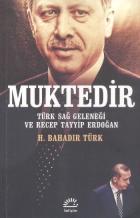 Muktedir Türk Sağ Geleneği ve Recep Tayyip Erdoğan