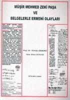 Müşir Mehmed Zeki Paşa ve Belgelerle Ermeni Olayları