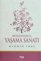 Müslümanca Yaşama Sanatı (Ciltli)