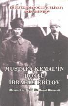 Mustafa Kemal’in Dostu İbrahim Ebilov