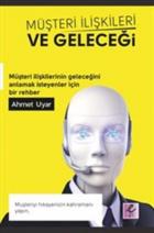 Müşteri İlişkileri ve Geleceği