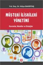 Müşteri İlişkileri Yönetimi Kavramlar, Modeller ve Stratejiler