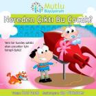 Mutlu Büyüyorum-Nereden Çıktı Bu Çocuk?