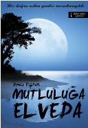 Mutluluğa Elveda