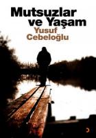 Mutsuzlar ve Yaşam