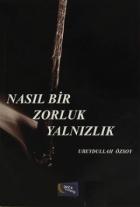 Nasıl Bir Zorluk Yalnızlık