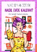 Nasıl Evde Kaldım