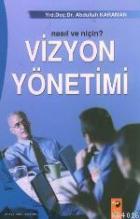 Nasıl ve Niçin Vizyon Yönetimi