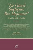 Ne Güzel Suçluyuz Biz Hepimiz! Sevgi Sosyal İçin Yazılar