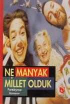 Ne Manyak Millet Olduk