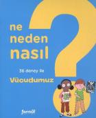 Ne Neden Nasıl-2 Vücudumuz