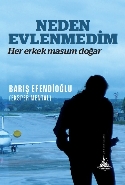 Neden Evlenmedim-Her Erkek Masum Doğar