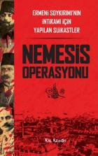 Nemesis Operasyonu-Ermeni Soykırımının İntikamı İçin Yapılan Suikastler