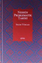 Neshin Problematik Tarihi (Ciltli)