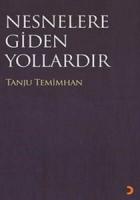 Nesneler Gidilen Yollardır