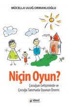 Niçin Oyun Çocuğun Gelişiminde Ve Çocuğu Tanımada Oyunun Önemi