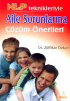 NLP Teknikleriyle Aile Sorunlarına Çözüm Önerileri