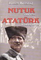 Nutuk Öncesi Atatürk Konuşuyor