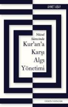 Nüzul Sürecinde Kur’an’a Karşı Algı Yönetimi