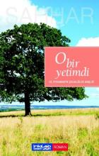 O Bir Yetimdi - Hz. Peygamber’in Çocukluğu ve Gençliği