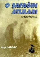 O Şafağın Atlıları 12 Eylül İdamları