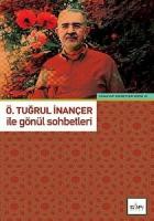 Ö.Tuğrul İnançer ile Gönül Sohbetleri-Tasavvuf Sohbetleri Dizisi 1